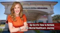 Op-Ed: It’s Time to Rethink the Mental Healthcare Journey