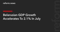 Belarusian GDP Growth Accelerates To 2.1% In July
