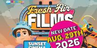 Fresh Air Films Rescheduled Until August 29