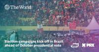 Election campaigns kick off in Brazil ahead of October presidential vote