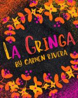 Ritz Theatre Company presents "La Gringa" by Carmen Rivera