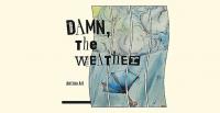 “Not every storm deserves a home inside of us” — Antino Art on loss, survival, and Damn, The Weather