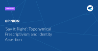 ‘Say It Right’: Toponymical Prescriptivism and Identity Assertion