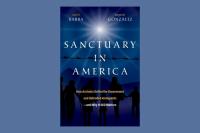 Marquette Bookshelf: ‘Sanctuary in America: How Activists Defied the Government and Defended Immigrants—And Why It Still Matters’ 