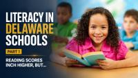 Delaware Reading Scores Inch Higher, but State Remains Far From 2028 Goal