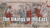 From Arab Silver to Byzantine Gold: The Vikings in the East