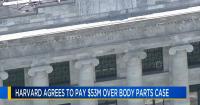 Harvard University pays $53M settlement for case involving stolen body parts from medical school