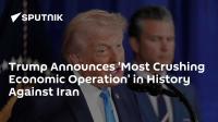 Trump Announces 'Most Crushing Economic Operation' in History Against Iran
