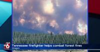 Tennessee firefighter helps combat forest fire