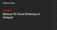 Belarus To Close Embassy In Finland