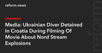 Media: Ukrainian Diver Detained In Croatia During Filming Of Movie About Nord Stream Explosions