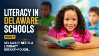 Delaware Needs a Literacy Breakthrough—and Clear Accountability