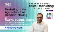 Kimberly-Clark's Martin Knight-Jones to Decode Intelligent Marketing at Consumer Goods Sales & Marketing Tech Summit