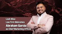 Leah Wise Law Firm Welcomes Abraham Garcia as Chief Marketing Officer
