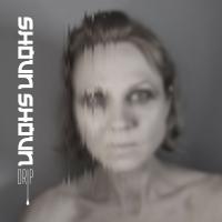 Shoun Shoun: Drip – Album Review