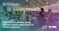 After USAID’s demise, young Africans rethink dependence on foreign assistance