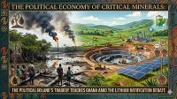 The Political Economy of Critical Minerals: What Ogoniland’s Tragedy Teaches Ghana Amid the Lithium Ratification Debate