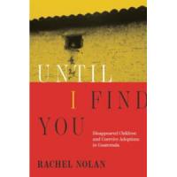 Review: Until I Find You, Guatemala’s forced adoptions and missing children