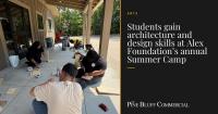 Students gain architecture and design skills at Alex Foundation’s annual Summer Camp