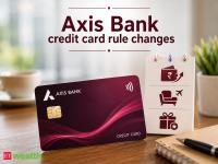 Axis Bank credit card rule changes: Check new charges, revised lounge access and reward rules from August 28, 2026