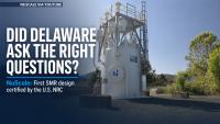 Delaware nuclear task force report could shape state energy policy for years, but…