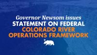 Governor Newsom issues statement on federal Colorado River plan