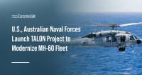 US, Australian Naval Forces Launch TALON Project to Modernize MH-60 Fleet