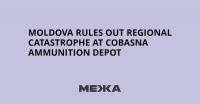 Moldova Rules Out Regional Catastrophe at Cobasna Ammunition Depot