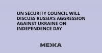 UN Security Council Will Discuss Russia’s Aggression Against Ukraine on Independence Day
