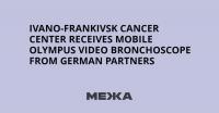 Ivano-Frankivsk Cancer Center Receives Mobile Olympus Video Bronchoscope from German Partners