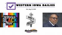 Nebraska Black Pride this weekend, Kings & Queens closing, Lindsay leads Western Iowa Tech: Western Iowa Dailies for 8-22-26