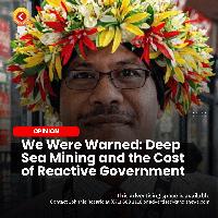 We Were Warned: Deep Sea Mining and the Cost of Reactive Government