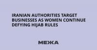 Iranian Authorities Target Businesses as Women Continue Defying Hijab Rules