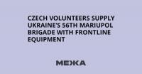 Czech Volunteers Supply Ukraine’s 56th Mariupol Brigade With Frontline Equipment