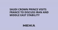 Saudi Crown Prince Visits France to Discuss Iran and Middle East Stability