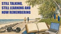 Still Talking, Still Learning and Now Remembering