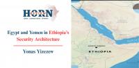 Egypt and Yemen in Ethiopia’s Security Architecture