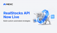 MEXC Launches RealStocks API with 0 Commissions for Quantitative Traders