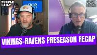 Minnesota Vikings – Baltimore Ravens preseason RECAP!