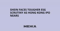 Shein Faces Tougher ESG Scrutiny as Hong Kong IPO Nears