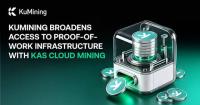 KuMining Broadens Access to Proof-of-Work Infrastructure with KAS Cloud Mining