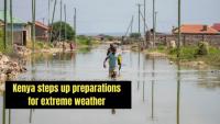 Kenya steps up preparations for extreme weather