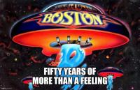 Boston’s Rockin’ Debut: Fifty Years of ‘More Than a Feeling’ (It’s Been Such a Long Time)