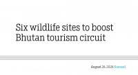 Six wildlife sites to boost Bhutan tourism circuit