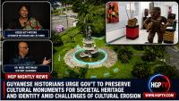 Guyanese Historians Urge Government To Preserve Cultural Monuments For Societal Heritage And Identity, Amid Challenges Of Cultural Erosion