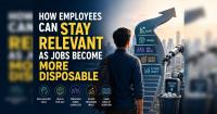 How employees can stay relevant as jobs become more disposable