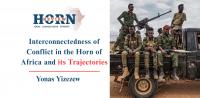Interconnectedness of Conflict in the Horn of Africa and its Trajectories