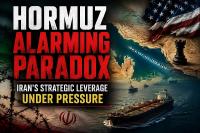 Hormuz Alarming Paradox : Iran’s Strategic Leverage Under Pressure