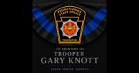 Pennsylvania Mourns the Loss of Trooper Gary Knott