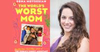 In 'The World's Worst Mom,' Sona Movsesian embraces the messiness of motherhood